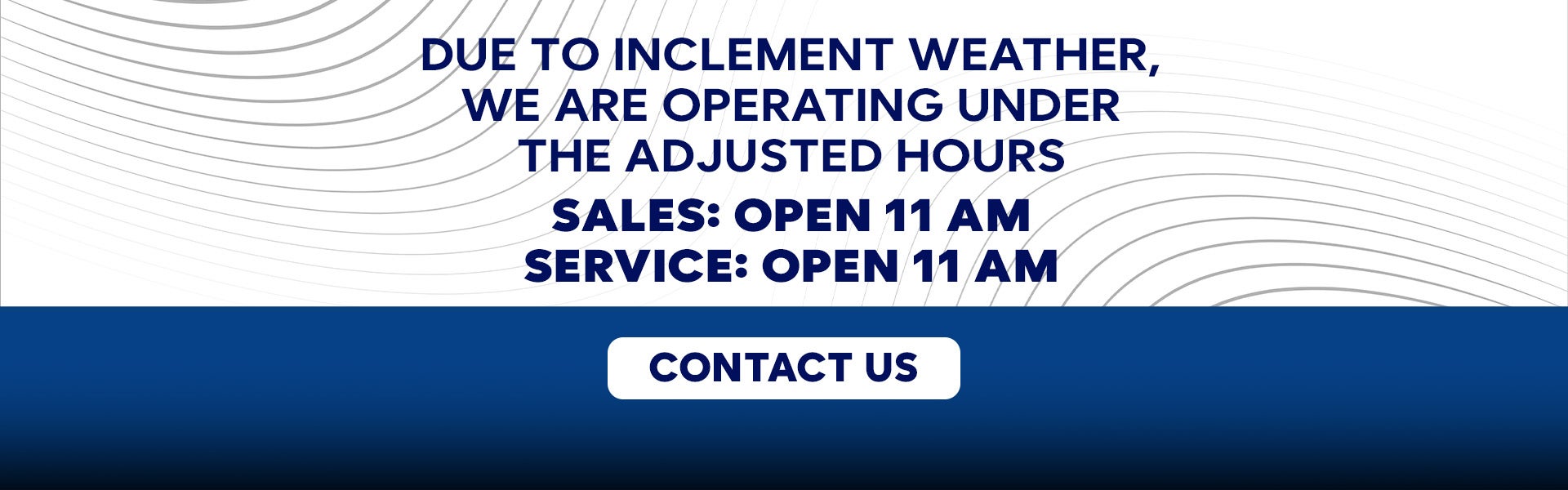Due to inclement weather, we will open at 11 am