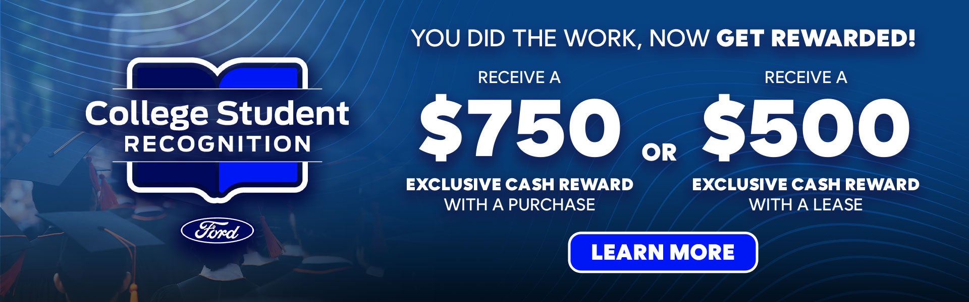 $750 or $500 Bonus Cash - Ford College Graduate Program
