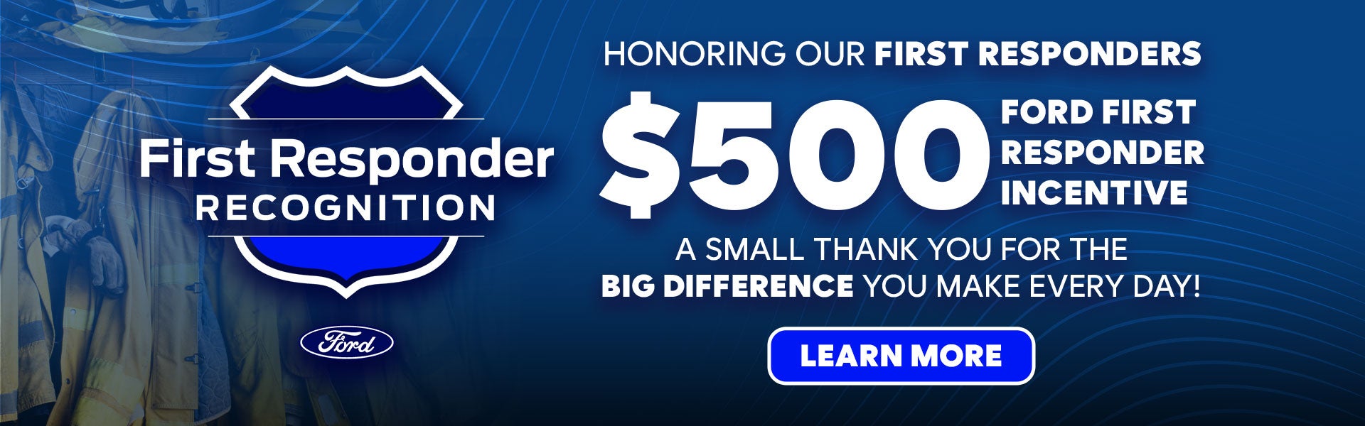 $500 Bonus Cash - Ford First Responder Recognition
